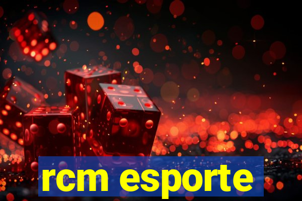 rcm esporte